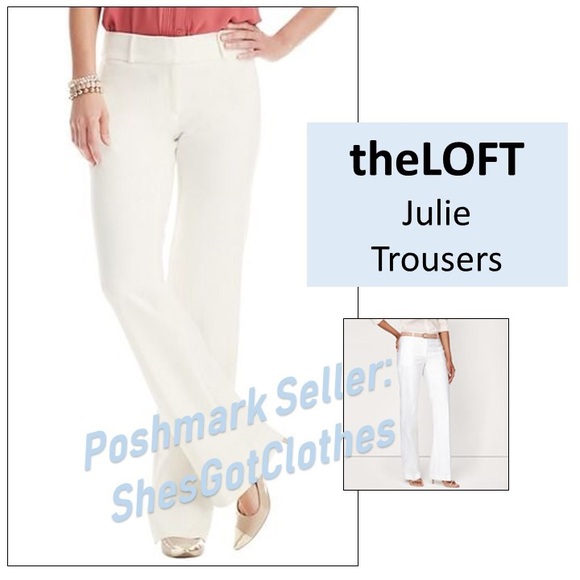 LOFT Pants - theLOFT Julie Fit Trousers **NWT**
